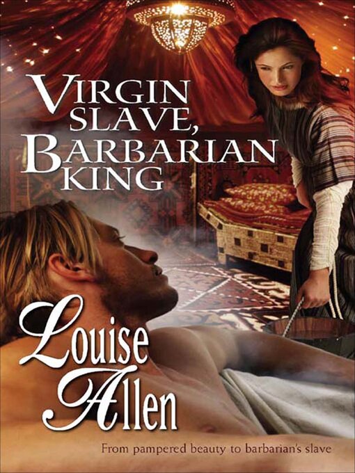 Title details for Virgin Slave, Barbarian King by Louise Allen - Wait list
